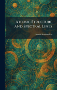 Atomic Structure and Spectral Lines