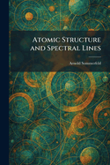 Atomic Structure and Spectral Lines