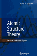 Atomic Structure Theory: Lectures on Atomic Physics