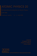 Atomica Physics 20: XX International Conference on Atomic Physics