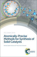 Atomically-Precise Methods for Synthesis of Solid Catalysts