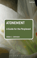 Atonement: A Guide for the Perplexed