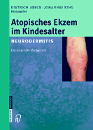Atopisches Ekzem Im Kindesalter (Neurodermitis): Zeitgemaaes Management