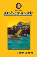 Atr?vete a Vivir