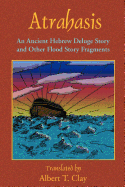 Atrahasis: An Ancient Hebrew Deluge Story