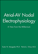 Atrial-AV Nodal Electrophysiology: A View from the Millennium