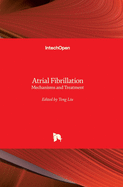 Atrial Fibrillation: Mechanisms and Treatment