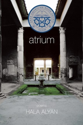 Atrium: Poems - Alyan, Hala