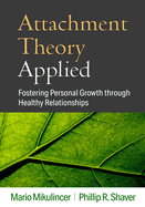 Attachment Theory Applied: Fostering Personal Growth Through Healthy Relationships