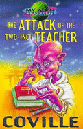 Attack of the Two-Inch Teacher