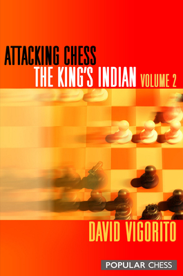 Attacking Chess: The King's Indian - Vigorito, David