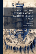 Attacking the Theater Mobile Ballistic-Missile Threat