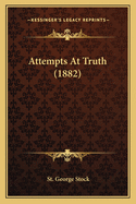 Attempts at Truth (1882)