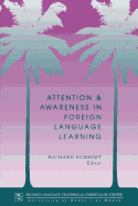 Attention and Awareness in Foreign Language Learning