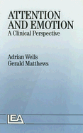 Attention and Emotion: A Clinical Perspective