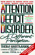 Attention Deficit Disorder: A Different Perception Second Edition