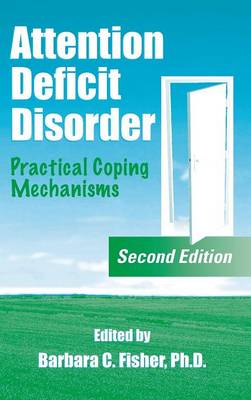Attention Deficit Disorder: Practical Coping Mechanisms - Blitz, Lisa V, and Fisher, Barbara C (Editor)