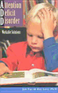 Attention Deficit Disorder: Workable Solutions