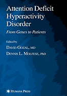 Attention Deficit Hyperactivity Disorder: From Genes to Patients