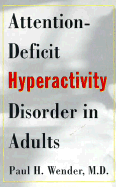 Attention-Deficit Hyperactivity Disorder in Adults