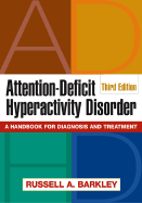 Attention-Deficit Hyperactivity Disorder, Third Edition: A Handbook for Diagnosis and Treatment