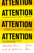 Attention: Dispatches from a Land of Distraction