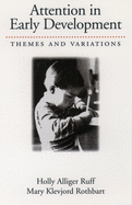 Attention in Early Development: Themes and Variations