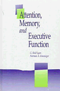 Attention, Memory and Executive Function - Lyon, G Reid, Ph.D. (Editor), and Krasnegor, Norman A (Editor)