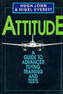 Attitude: Practical Guide to Advanced Flying Training and Tests