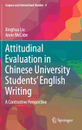 Attitudinal Evaluation in Chinese University Students' English Writing: A Contrastive Perspective