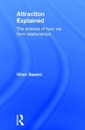 Attraction Explained: The Science of How We Form Relationships