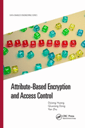 Attribute-Based Encryption and Access Control