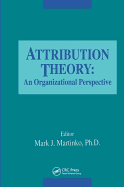 Attribution Theory: An Organizational Perspective