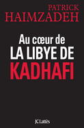 Au coeur de la Libye de Kadhafi