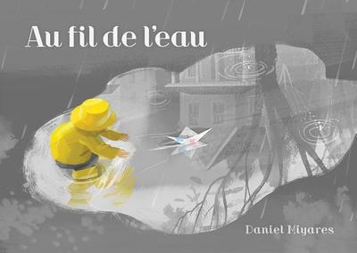 Au Fil de l'Eau - Miyares, Daniel (Illustrator)