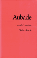 Aubade: A Teacher's Notebook