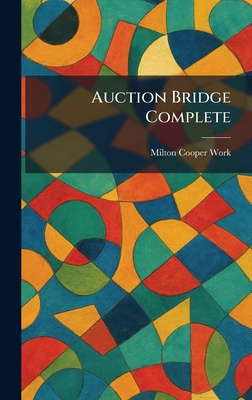 Auction Bridge Complete - Work, Milton Cooper