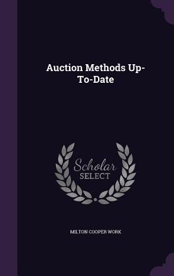 Auction Methods Up-To-Date - Work, Milton Cooper