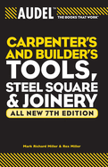 Audel Carpenters and Builders Tools, Steel Square, and Joinery