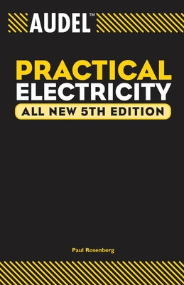 Audel Practical Electricity - Rosenberg, Paul, and Middleton, Robert Gordon