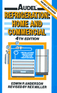 Audel Refrigeration: Home and Commercial