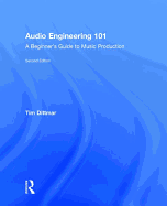 Audio Engineering 101: A Beginner's Guide to Music Production