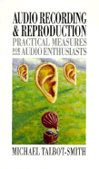 Audio Recording and Reproduction: Practical Measures for Audio Enthusiasts