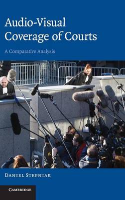 Audio-visual Coverage of Courts - Stepniak, Daniel