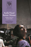 Audio-Visual Roman Women: Gender, History and Screen Media