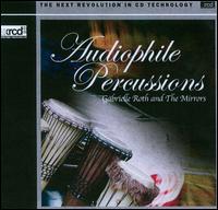 Audiophile Percussions - Gabrielle Roth & the Mirrors