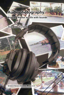 Audiophotography: Bringing Photos to Life with Sounds