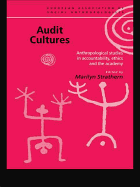 Audit Cultures: Anthropological Studies in Accountability, Ethics and the Academy