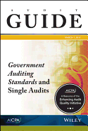 Audit Guide: Government Auditing Standards and Single Audits 2017