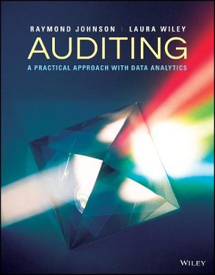 Auditing: A Practical Approach with Data Analytics - Johnson, Raymond N, and Wiley, Laura D